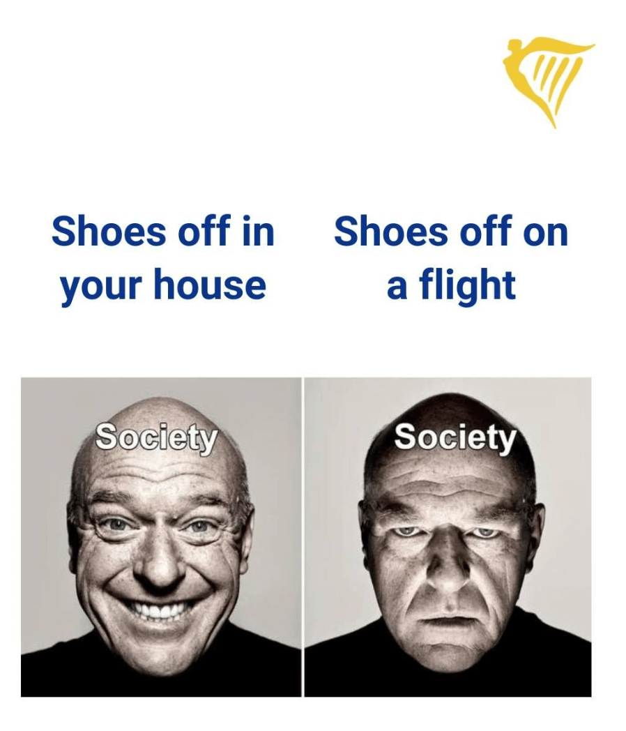 Ryainair social image showing a smiling man labelled "society", captioned "Shoes off in your house" next to a frowning man labelled "society" captioned "Shoes off on a flight"