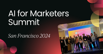 AI for Marketers Summit San Francisco 2024 | OnDemand