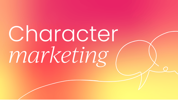 The importance of characters  in marketing stories