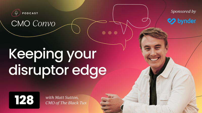 Keeping your disruptor edge with Matt Sutton