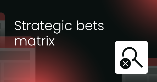 Strategic bets & growth levers matrix