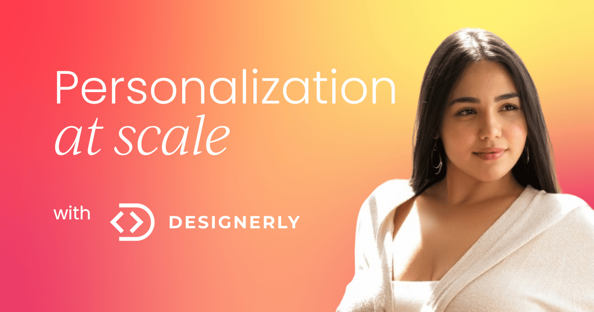 How to create personalization at scale  for B2C audiences