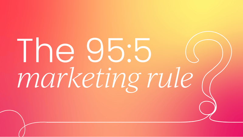 Understanding the 95:5 rule in B2B marketing   and why it matters in 2026