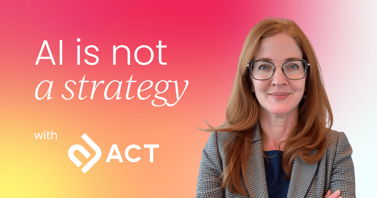 Hot take: AI is not a strategy.  Here's how to drive lasting growth.