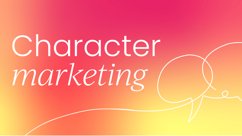 The importance of characters  in marketing stories